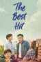 Nonton Streaming Download Drama The Best Hit (2017) Subtitle Indonesia Nonton Streaming Download Drama The Best Hit (2017) Subtitle Indonesia