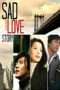 Nonton Streaming Download Drama Sad Love Story (2005) Subtitle Indonesia Nonton Streaming Download Drama Sad Love Story (2005) Subtitle Indonesia