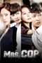Nonton Streaming Download Drama Mrs. Cop Season 01 (2015) Subtitle Indonesia Nonton Streaming Download Drama Mrs. Cop Season 01 (2015) Subtitle Indonesia