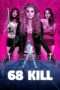 Nonton Streaming Download Drama 68 Kill (2017) jf Subtitle Indonesia Nonton Streaming Download Drama 68 Kill (2017) jf Subtitle Indonesia