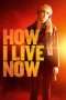 Nonton Streaming Download Drama How I Live Now (2013) Subtitle Indonesia Nonton Streaming Download Drama How I Live Now (2013) Subtitle Indonesia