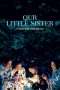 Nonton Streaming Download Drama Our Little Sister (2015) Subtitle Indonesia Nonton Streaming Download Drama Our Little Sister (2015) Subtitle Indonesia