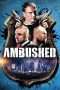 Nonton Streaming Download Drama Ambushed (2013) Subtitle Indonesia Nonton Streaming Download Drama Ambushed (2013) Subtitle Indonesia
