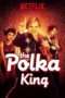 Nonton Streaming Download Drama The Polka King (2017) Subtitle Indonesia Nonton Streaming Download Drama The Polka King (2017) Subtitle Indonesia