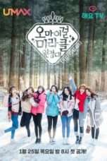 Nonton Streaming Download Drama Oh My Girl Miracle Expedition (2018) Subtitle Indonesia