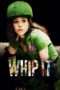Nonton Streaming Download Drama Whip It (2009) Subtitle Indonesia Nonton Streaming Download Drama Whip It (2009) Subtitle Indonesia