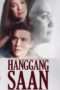 Nonton Streaming Download Drama Hanggang Saan (2017) Subtitle Indonesia Nonton Streaming Download Drama Hanggang Saan (2017) Subtitle Indonesia