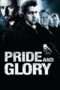 Nonton Streaming Download Drama Pride and Glory (2008) Subtitle Indonesia Nonton Streaming Download Drama Pride and Glory (2008) Subtitle Indonesia
