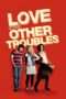 Nonton Streaming Download Drama Love and Other Troubles (2012) Subtitle Indonesia Nonton Streaming Download Drama Love and Other Troubles (2012) Subtitle Indonesia