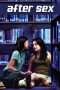 Nonton Streaming Download Drama After Sex (The Sex Film) (2007) Subtitle Indonesia Nonton Streaming Download Drama After Sex (The Sex Film) (2007) Subtitle Indonesia