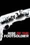 Nonton Streaming Download Drama Rise of the Footsoldier (2007) gt Subtitle Indonesia Nonton Streaming Download Drama Rise of the Footsoldier (2007) gt Subtitle Indonesia