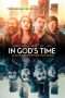 Nonton Streaming Download Drama In God’s Time (2017) Subtitle Indonesia Nonton Streaming Download Drama In God’s Time (2017) Subtitle Indonesia
