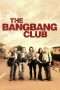 Nonton Streaming Download Drama The Bang Bang Club (2010) Subtitle Indonesia Nonton Streaming Download Drama The Bang Bang Club (2010) Subtitle Indonesia