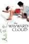 Nonton Streaming Download Drama The Wayward Cloud (2005) Subtitle Indonesia Nonton Streaming Download Drama The Wayward Cloud (2005) Subtitle Indonesia