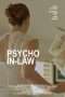 Nonton Streaming Download Drama Psycho In-Law (2017) Subtitle Indonesia Nonton Streaming Download Drama Psycho In-Law (2017) Subtitle Indonesia