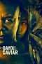 Nonton Streaming Download Drama Bayou Caviar (2018) jf Subtitle Indonesia Nonton Streaming Download Drama Bayou Caviar (2018) jf Subtitle Indonesia