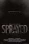 Nonton Streaming Download Drama Sprayed (2017) Subtitle Indonesia
