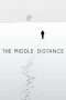 Nonton Streaming Download Drama The Middle Distance (2015) Subtitle Indonesia Nonton Streaming Download Drama The Middle Distance (2015) Subtitle Indonesia