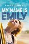 Nonton Streaming Download Drama My Name Is Emily (2016) jf Subtitle Indonesia Nonton Streaming Download Drama My Name Is Emily (2016) jf Subtitle Indonesia