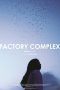 Nonton Streaming Download Drama Factory Complex (2015) hd Subtitle Indonesia Nonton Streaming Download Drama Factory Complex (2015) hd Subtitle Indonesia