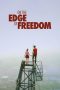 Nonton Streaming Download Drama On the Edge of Freedom (2017) Subtitle Indonesia Nonton Streaming Download Drama On the Edge of Freedom (2017) Subtitle Indonesia