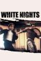 Nonton Streaming Download Drama White Nights (1985) gt Subtitle Indonesia Nonton Streaming Download Drama White Nights (1985) gt Subtitle Indonesia