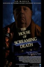 Nonton Streaming Download Drama The House of Screaming Death (2017) Subtitle Indonesia