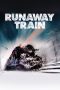 Nonton Streaming Download Drama Runaway Train (1985) jf Subtitle Indonesia Nonton Streaming Download Drama Runaway Train (1985) jf Subtitle Indonesia