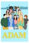 Nonton Streaming Download Drama Adam (2019) Subtitle Indonesia Nonton Streaming Download Drama Adam (2019) Subtitle Indonesia