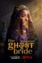 Nonton Streaming Download Drama The Ghost Bride (2020) Subtitle Indonesia Nonton Streaming Download Drama The Ghost Bride (2020) Subtitle Indonesia