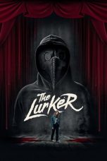 Nonton Streaming Download Drama Nonton The Lurker (2019) Sub Indo jf Subtitle Indonesia