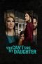 Nonton Streaming Download Drama You Can’t Take My Daughter (2020) Subtitle Indonesia Nonton Streaming Download Drama You Can’t Take My Daughter (2020) Subtitle Indonesia