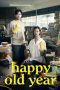 Nonton Streaming Download Drama Happy Old Year (2019) jf Subtitle Indonesia Nonton Streaming Download Drama Happy Old Year (2019) jf Subtitle Indonesia