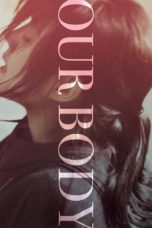 Nonton Streaming Download Drama Our Body (2019) gt Subtitle Indonesia