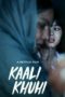 Nonton Streaming Download Drama Nonton Kaali Khuhi (2020) Sub Indo jf Subtitle Indonesia Nonton Streaming Download Drama Nonton Kaali Khuhi (2020) Sub Indo jf Subtitle Indonesia