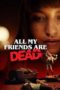Nonton Streaming Download Drama Nonton All My Friends Are Dead (2020) Sub Indo jf Subtitle Indonesia Nonton Streaming Download Drama Nonton All My Friends Are Dead (2020) Sub Indo jf Subtitle Indonesia