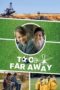 Nonton Streaming Download Drama Nonton Too Far Away (2019) Sub Indo jf Subtitle Indonesia Nonton Streaming Download Drama Nonton Too Far Away (2019) Sub Indo jf Subtitle Indonesia