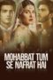 Nonton Streaming Download Drama Nonton Mohabbat Tumse Nafrat Hai (2017) Sub Indo Subtitle Indonesia Nonton Streaming Download Drama Nonton Mohabbat Tumse Nafrat Hai (2017) Sub Indo Subtitle Indonesia