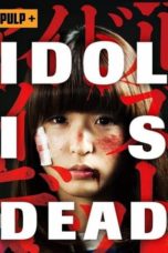 Nonton Streaming Download Drama Nonton Idol Is Dead (2012) Sub Indo jf Subtitle Indonesia