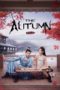 Nonton Streaming Download Drama Nonton The Autumn Ballad (2022) Sub Indo Subtitle Indonesia Nonton Streaming Download Drama Nonton The Autumn Ballad (2022) Sub Indo Subtitle Indonesia