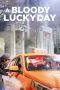 Nonton Streaming Download Drama Nonton A Bloody Lucky Day (2023) Sub Indo Subtitle Indonesia Nonton Streaming Download Drama Nonton A Bloody Lucky Day (2023) Sub Indo Subtitle Indonesia