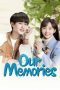 Nonton Streaming Download Drama Nonton Our Memories (2024) Sub Indo Subtitle Indonesia Nonton Streaming Download Drama Nonton Our Memories (2024) Sub Indo Subtitle Indonesia