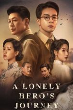 Nonton Streaming Download Drama Nonton A Lonely Hero’s Journey (2024) Sub Indo Subtitle Indonesia