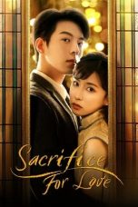 Nonton Streaming Download Drama Nonton Sacrifice for Love (2024) Sub Indo Subtitle Indonesia