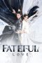 Nonton Streaming Download Drama Nonton Fateful Love (2024) Sub Indo Subtitle Indonesia