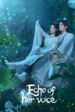 Nonton Streaming Download Drama Nonton Echo of Her Voice (2024) Sub Indo Subtitle Indonesia
