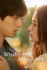 Nonton Streaming Download Drama Nonton What Comes After Love 2024 Sub Indo Subtitle Indonesia