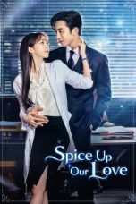 Nonton Streaming Download Drama Nonton Spice Up Our Love 2024 Sub Indo Subtitle Indonesia