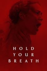 Nonton Streaming Download Drama Nonton Hold Your Breath 2024 Sub Indo Subtitle Indonesia