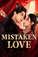 Nonton Streaming Download Drama Nonton Mistaken Love 2024 Sub Indo Subtitle Indonesia